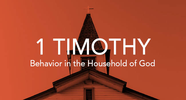 1 Timothy and know how to behave in the household of God