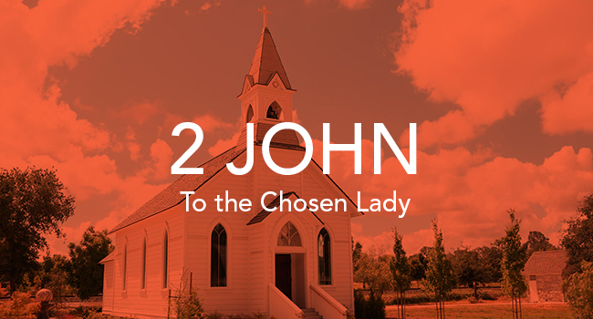 2 John to the chosen lady